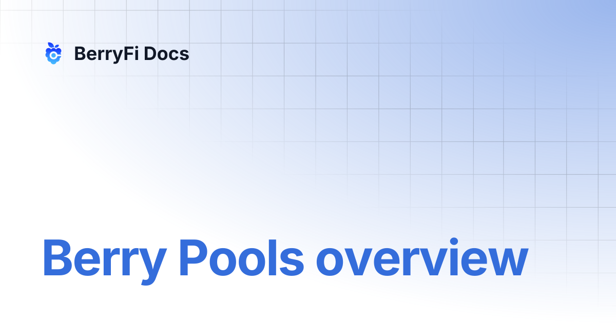 Berry Pools overview | BerryFi Docs